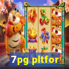 7pg pltfor